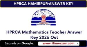 HPRCA Mathematics Teacher Answer Key 2026 Out – Objection Form Open (31 March to 06 April)