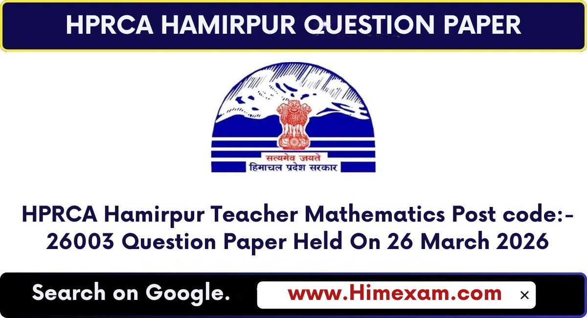 HPRCA Hamirpur Teacher Mathematics Post code:- 26003 Question Paper Held On 26 March 2026