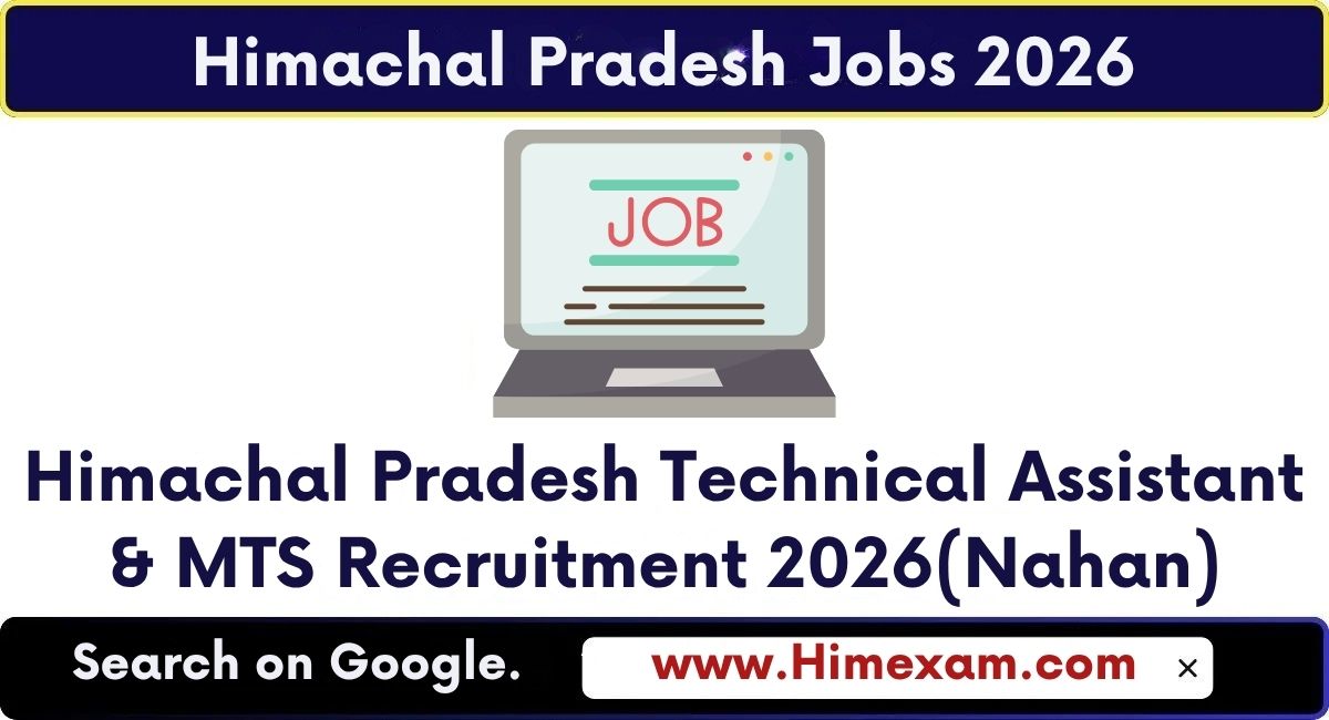 Himachal Pradesh Technical Assistant & MTS Recruitment 2026(Nahan)