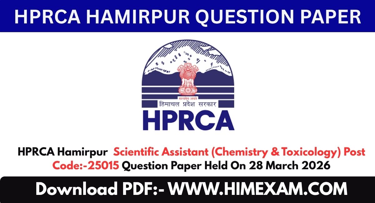 HPRCA Hamirpur Scientific Assistant (Chemistry & Toxicology) Post Code:-25015 Question Paper Held On 28 March 2026