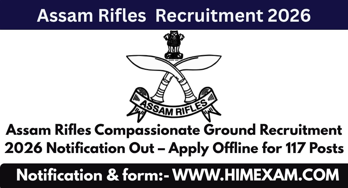 Assam Rifles Compassionate Ground Recruitment 2026 Notification Out – Apply Offline for 117 Posts