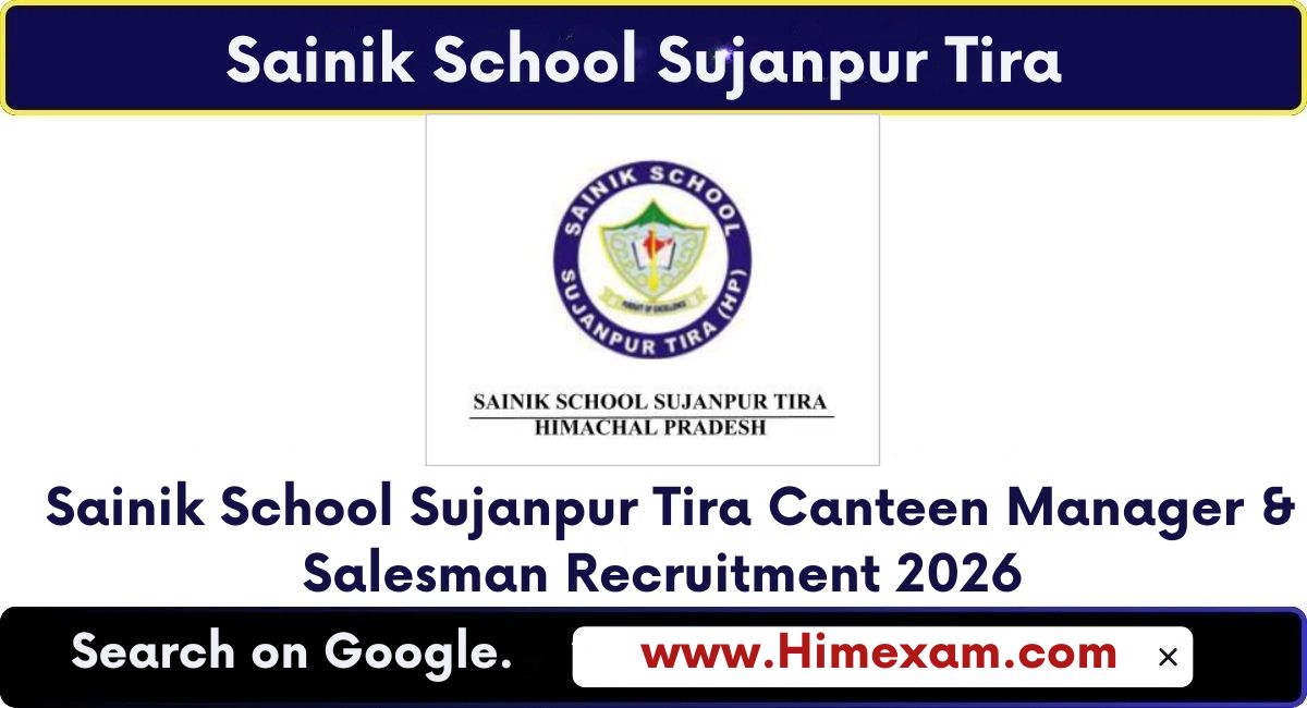 Sainik School Sujanpur Tira Canteen Manager & Salesman Recruitment 2026