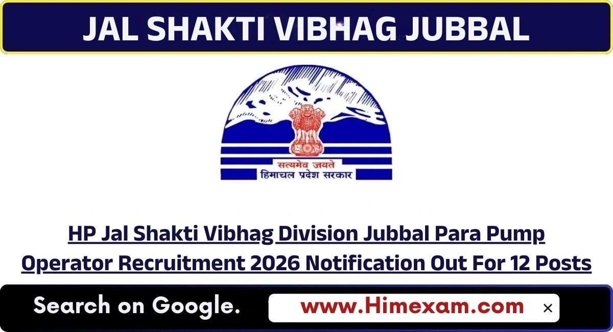 HP Jal Shakti Vibhag Division Jubbal Para Pump Operator Recruitment 2026 Notification Out For 12 Posts