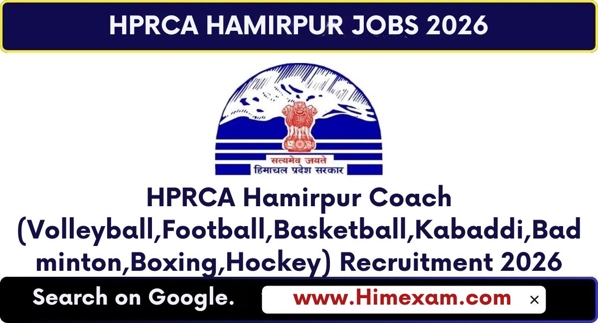 HPRCA Hamirpur Coach (Volleyball,Football,Basketball,Kabaddi,Badminton,Boxing,Hockey) Recruitment 2026