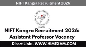 NIFT Kangra Recruitment 2026: Assistant Professor Vacancy