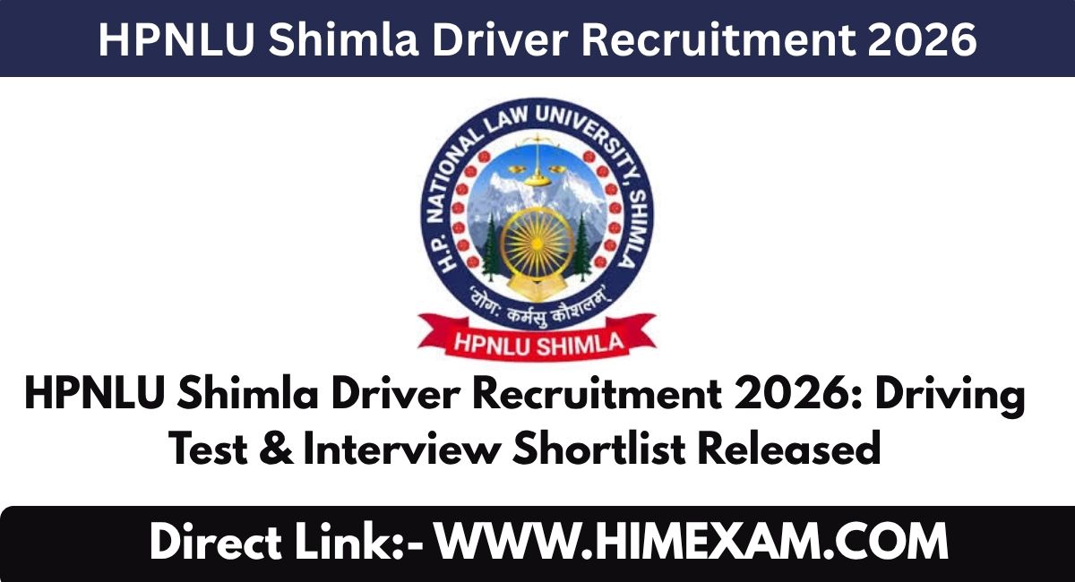 HPNLU Shimla Driver Recruitment 2026: Driving Test & Interview Shortlist Released