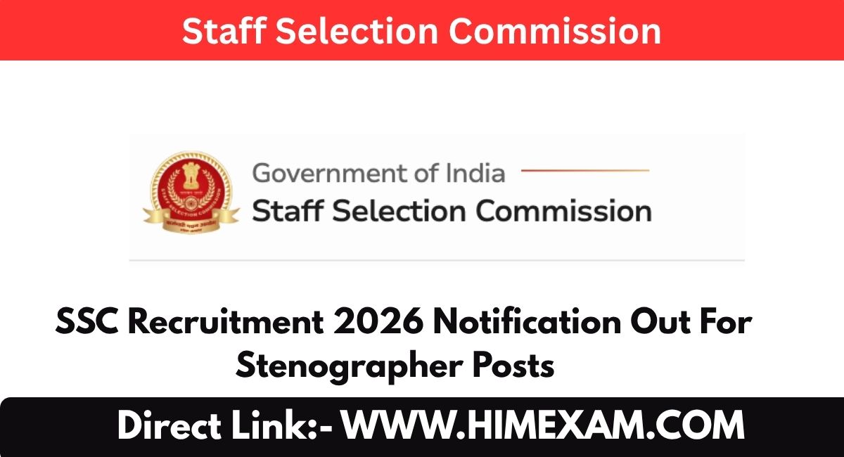 SSC Recruitment 2026 Notification Out For Stenographer Posts