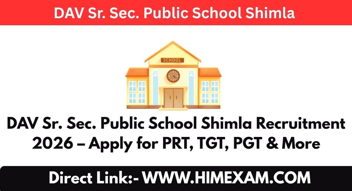 DAV Sr. Sec. Public School Shimla Recruitment 2026 – Apply for PRT, TGT, PGT & More
