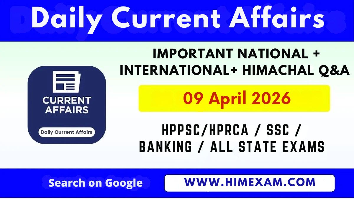 Daily Current Affairs 09 April 2026