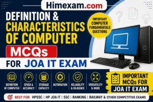 Definition & Characteristics of Computer MCQs for JOA IT Exam | Important Computer Fundamentals Questions