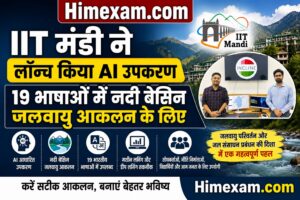 IIT Mandi Launches AI Tool for River Basin Climate Assessment in 19 Languages