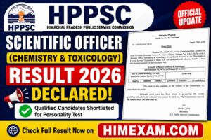 HPPSC Scientific Officer (Chemistry & Toxicology) Result 2026 Declared – Check Qualified Candidates List