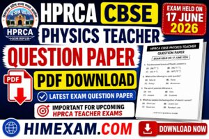 HPRCA CBSE Physics Teacher Question Paper 2026 PDF Download | Exam Held on 17 June 2026