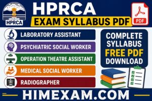 HPRCA Laboratory Assistant,Psychiatric Social Worker,Operation Theatre Assistant,Medical Social Worker & Radiographer Exam syllabus pdf