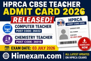 HPRCA CBSE Computer Teacher & Chemistry Teacher Admit Card 2026