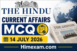The Hindu Current Affairs MCQ:- 14 July 2026