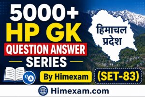 5000+ HP GK Question Answer Series By Himexam(Set-83)