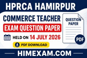 HPRCA Hamirpur Commerce Teacher Exam Question Paper 2026 PDF Download | Held on 14 July 2026