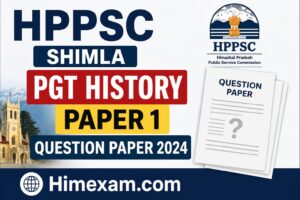 HPPSC Shimla PGT History Paper 1 Question Paper 2024