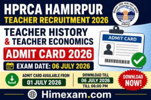 HPRCA Hamirpur Teacher History & Teacher Economics Admit Card 2026 Released – Download Hall Ticket