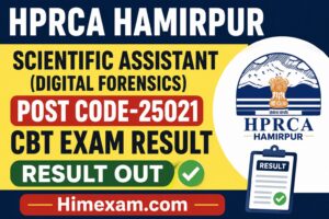 HPRCA Hamirpur Scientific Assistant (Digital Forensics) Post Code-25021 CBT Exam Result 2026