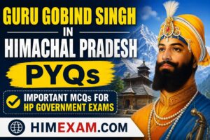Guru Gobind Singh in Himachal Pradesh PYQs | Important MCQs for HP Government Exams