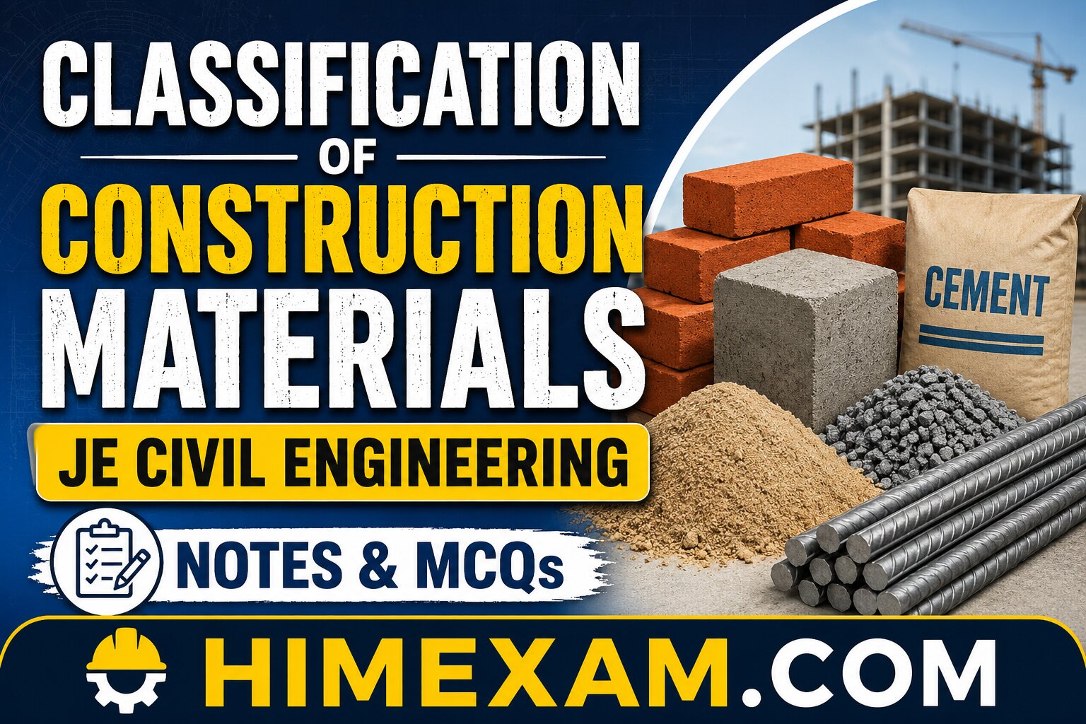 Classification of Construction Materials – JE Civil Engineering Notes & MCQs