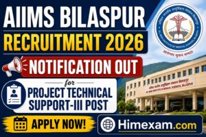 AIIMS Bilaspur Recruitment 2026 Notification Out for Project Technical Support-III Post | Apply Online