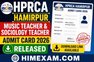 HPRCA Hamirpur Music Teacher & Sociology Teacher Admit Card 2026 Released – Download Link Available