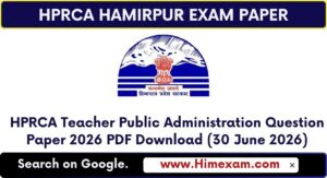 HPRCA Teacher Public Administration Question Paper 2026 PDF Download (30 June 2026)