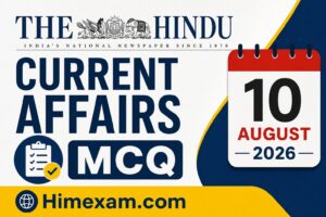 The Hindu Current Affairs MCQ:- 10 August 2026
