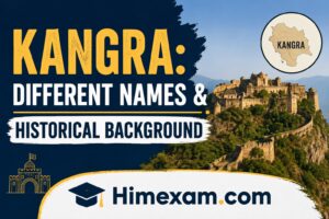 Kangra: Different Names & Historical Background