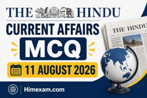 The Hindu Current Affairs MCQ:- 11 August 2026