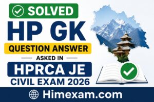 Solved HP GK Question Answer Asked in HPRCA JE Civil Exam 2026