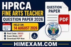 HPRCA Fine Arts Teacher Question Paper 2026 PDF Download – Exam Held on 14 August 2026