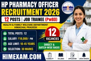 HP Pharmacy Officer Recruitment 2026: 12 Posts | Eligibility, Salary, Selection Process & Application Form