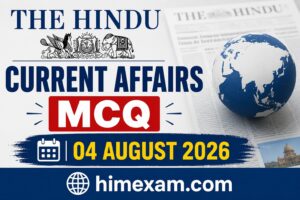The Hindu Current Affairs MCQ:- 04 August 2026