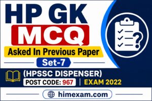 HP GK MCQ Asked In Previous Paper Set-7( HPSSC Dispenser Post Code : 967 Exam 2022)
