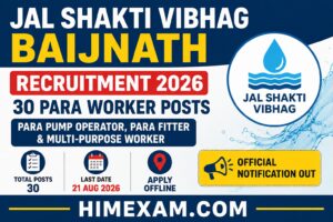 Jal Shakti Vibhag Baijnath Recruitment 2026 – 30 Para Worker Posts, Apply Offline