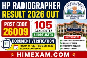 HP Radiographer Result 2026 Out | Post Code 26009 Shortlisted Candidates, Document Verification Date
