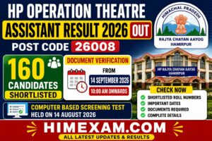HP Operation Theatre Assistant Result 2026 Out | Post Code 26008 Shortlisted Candidates, DV Date