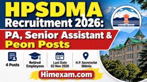 HPSDMA Recruitment 2026: PA, Senior Assistant & Peon Posts