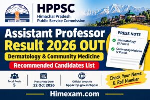 HPPSC Assistant Professor Result 2026: Dermatology & Community Medicine Recommended Candidates List
