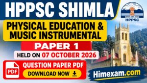 HPPSC Shimla Physical Education & Music Instrumental Paper 1 Question Paper 2026 – Held on 07 October 2026