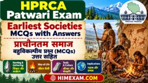 HPRCA Patwari Exam: Earliest Societies MCQs with Answers