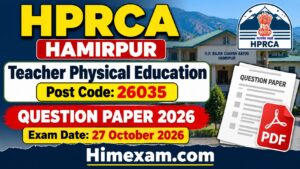 HPRCA Teacher Physical Education Question Paper 2026 PDF (Post Code 26035) – 27 October Exam